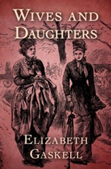 Wives and Daughters / Digital original - eBook