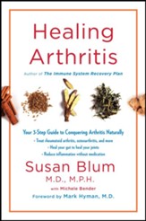 Healing Arthritis: Your 3-Step Guide to Conquering Arthritis Naturally - eBook