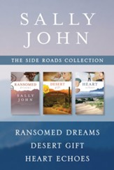 The Side Roads Collection: Ransomed Dreams, Desert Gift, Heart Echoes - eBook