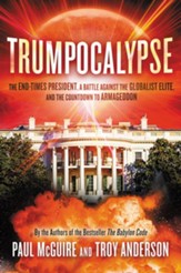 Trumpocalypse: A God-Called President, an End-Times Revival, and the Countdown to Armageddon - eBook