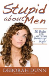 Stupid about Men: 10 Rules for Getting Romance Right - eBook