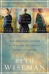 The Amish Secrets Collection: Her Brother's Keeper, Love Bears All Things, Home All Along / Digital original - eBook