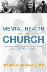 Mental Health and the Church: A Ministry Handbook for Including Families Impacted by Mental Illness - eBook