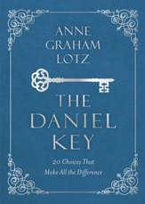 The Daniel Key: 20 Choices That Make All the Difference - eBook