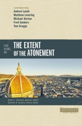 Five Views on the Extent of the Atonement - eBook