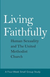 Living Faithfully: Human Sexuality and the United Methodist Church - eBook