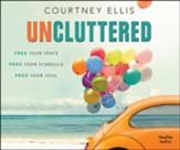 Uncluttered: Free Your Space, Free Your Schedule, Free Your Soul - unabridged audiobook on MP3-CD
