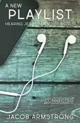 A New Playlist: Hearing Jesus in a Noisy World - eBook
