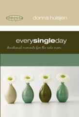Every Single Day: Devotional Moments for the Solo Mom - eBook