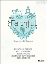 The Faithful - Bible Study Book: Heroes of the Old Testament