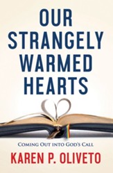 Our Strangely Warmed Hearts: Coming Out into God's Call - eBook