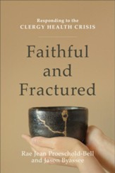 Faithful and Fractured: Responding to the Clergy Health Crisis - eBook