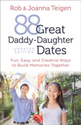 88 Great Daddy-Daughter Dates: Fun, Easy & Creative Ways to Build Memories Together - eBook