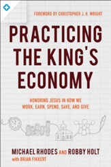 Practicing the Jesus Economy: Learning Disciplines for How You Work, Earn, Spend, Save, and Give - eBook