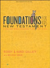 Foundations for Kids: A 260-Day  Bible Reading Plan, New Testament