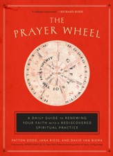 The Prayer Wheel: Renewing Your Faith with a Long-Lost Spiritual Practice - eBook