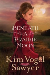 Beneath a Prairie Moon: A Novel - eBook