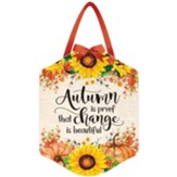 Autumn Is Proof That Change Is Beautiful Door Hanger