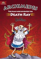 Archimedes: The Man Who Invented the Death Ray