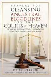 Prayers For Cleansing Ancestral Bloodlines In The Courts Of Heaven