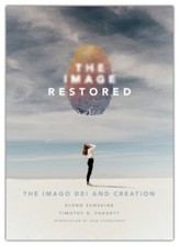 The Image Restored: The Imago Dei and Creation