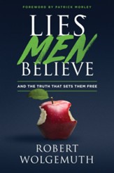 Lies Men Believe: And the Truth that Sets Them Free - eBook