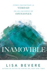 Inamovible: Como encontrar la verdad en un universo de opiniones - eBook
