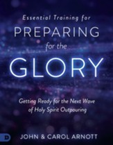Essential Training for Preparing for the Glory: Getting Ready for the Next Wave of Holy Spirit Outpouring - eBook