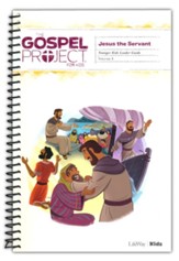 The Gospel Project for Kids: Younger Kids Leader Guide - Volume 8: Jesus the Servant