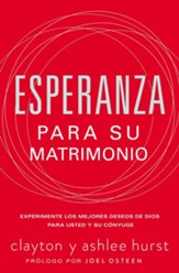 Esperanza para su matrimonio: Experimente los mejores deseos de Dios para usted y su conyuge - eBook