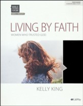 Bible Studies for Life: Living By Faith, Bible Study Book