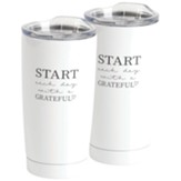 Start Each Day With A Grateful Heart Stainless Steel Tumbler