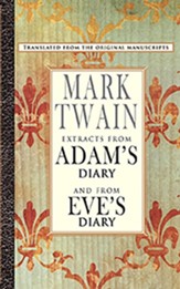 Extracts from Adam's Diary/Extracts from Eve's Diary