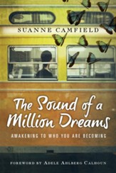 The Sound of a Million Dreams: Awakening to Who You Are Becoming - eBook
