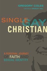 Single, Gay, Christian: A Personal Journey of Faith and Sexual Identity - eBook