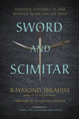 Sword and Scimitar: Thirteen Centuries of War between Islam and the West - eBook