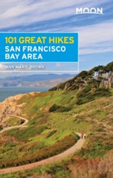 Moon 101 Great Hikes San Francisco Bay Area - eBook