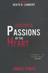 Passions of the Heart: Biblical Counsel for Stubborn Sexual Sins