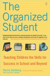 The Organized Student: Teaching Children the Skills for Success in School and Beyond - eBook