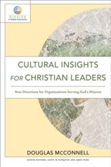 Cultural Insights for Christian Leaders (Mission in Global Community): New Directions for Organizations Serving God's Mission - eBook