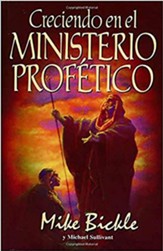 Creciendo en el ministerio profetico (Growing in the Prophetic Ministry)
