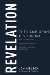 Revelation: The Lamb upon His Throne, A 13-Lesson Study