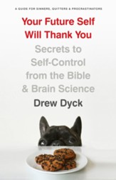 Your Future Self Will Thank You A Guide for Sinners, Quitters, and  Procrastinators