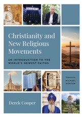 Christianity and New Religious Movements: An Introduction to the World's Newest Faiths