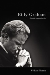 Billy Graham - Su vida, su  ministerio - eBook