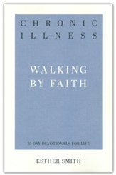 Chronic Illness: Walking by Faith