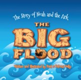 The Big Flood: The Story of Noah and the Ark - eBook