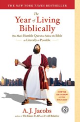 The Year of Living Biblically: One Man's Humble Quest to Follow the Bible as Literally as Possible - eBook