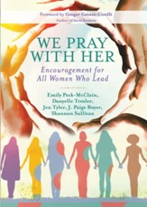 We Pray with Her: Encouragement for All Women Who Lead - eBook