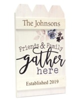 Personalized, Fence Pallet, Family and Friends Gather  Here, White with Flowers